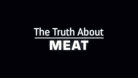 The Truth about Meat
